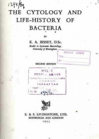 The Cytology and Life History of Bacteria