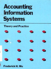 Accounting Information Systems : Theory And Practice