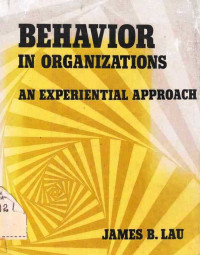 Behavior In Organizations  An Experiental Approach