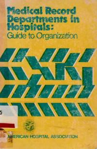 Medical Record Departments in Hospitals : Guide to Organization