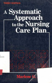 A Systematic Approach to The Nursing Care Plan