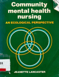 Community Mental Health Nursing  An Ecological Perspective