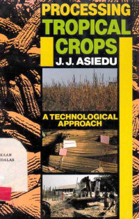 Processing Tropical Crops : Atechnological Approach