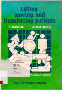 Lifting  Moving  and Transferring Patients A Manual