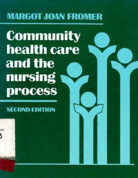 COMMUNITY  Health Care and The Nursing Process