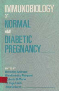 IMMUNOBIOLOGY Of Normal And Diabetic Pregnancy