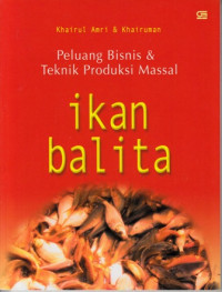 Peluang Bisnis dan Teknik Produksi Massal Ikan Balita