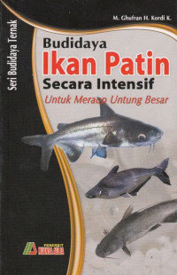 Budidaya Ikan Patin Secara intensif Untuk Meraup Untung Besar