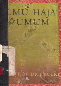 Ilmu Hajat Umum:ilmu gedjala hidup / J.Boeke