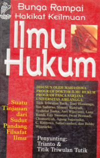 Hakikat Keilmuan Ilmu Hukum : Suatu tinjauan dari sudut pandang filsafat ilmu