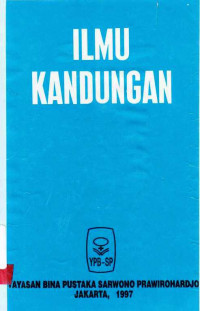 ILMU Kandungan / Editor Hanifa Wiknjosastro