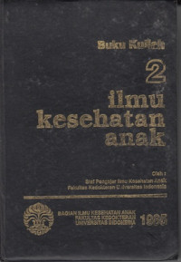 Buku Kuliah : Ilmu kesehatan anak 2