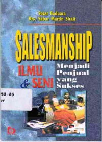 Salesmanship : Ilmu dan Seni Menjadi Penjual yang Sukses