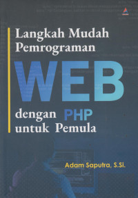 Langkah Mudah Pemrograman Web dengan PHP untuk Pemula