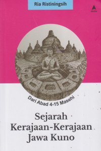 Sejarah Kerajaan Kerajaan Jawa Kuno dari Abad 4-15 Masehi