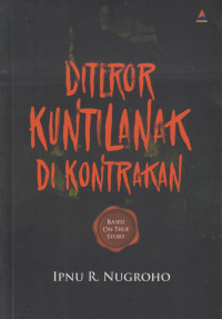 Diteror Kuntilanak di Kontrakan