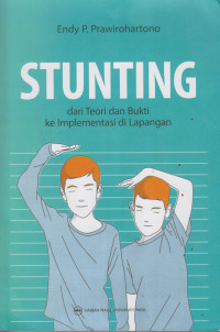 Stunting dari Teori dan Bukti ke Implementasi di Lapangan