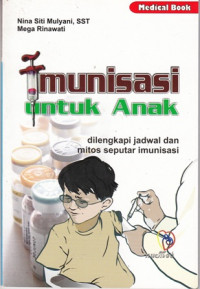 Imunisasi Untuk Anak:dilengkapi jadwal dan Mitos seputar Imunisasi