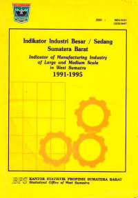 Indikator Industri Besar dan Sedang Sumatera Barat Indicator of Manufacturing Industry of Large and Medium Scale in West Sumatra 1991-1995