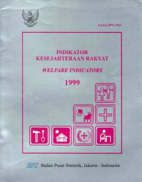 Indikator Kesejahteraan Rakyat Welfare Indicators 1999