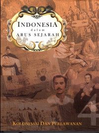 INDONESIA Dalam Arus Sejarah Kolonisasi Dan Perlawanan 4