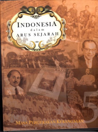 INDONESIA Dalam Arus Sejarah Masa Pergerakan Kebangsaan 5