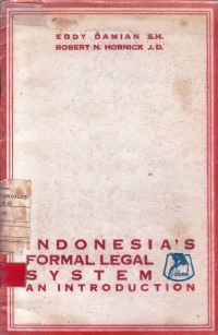 Indonesia Formal Legal System An Introdution / Eddy Damian; Robert N. Hornick