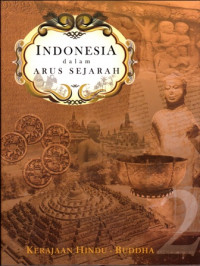 INDONESIA Dalam Arus Sejarah : Kerajaan Hindu - Buddha 2