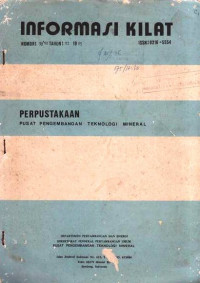 Informasi Kilat Nomor:9/10 Tahun : VI 1985 Perpusatakaan Pusat Pengembangan Teknologi Mineral