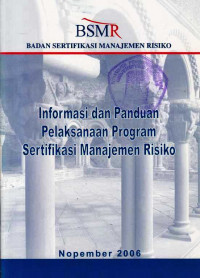 Informasi dan Panduan Pelaksanaan Program Sertifikasi Manajemen Risiko Nopember 2006