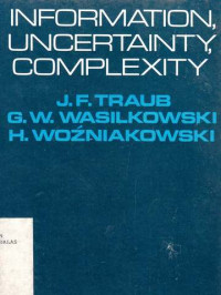 Information, Uncertainty, Complexity / J.F. Traub