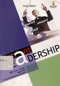 Instant Leadership  : 66 Cara Instant Memiliki Kepemimpinan Praktis