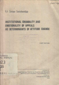 Institutional Credibility and Emotionality of Appeals as Determinants of Attitude Change