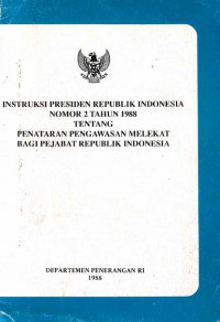 Instruksi Presiden Republik Indonesia Nomor 2 Tahun 1988 Tentang Penataran Pengawasan Melekat Bagi Pejabat Republik Indonesia