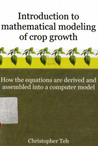 Introduction To Mathematical Modeling Of Crop Growth