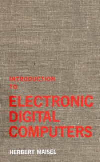 Introduction to Electronic digital Computers