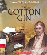 Inventions That Shaped The World The Cotton Gin