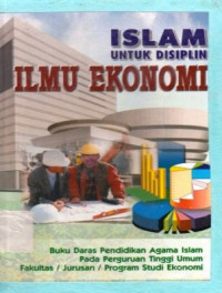 ISLAM Untuk Disiplin Ilmu Ekonomi