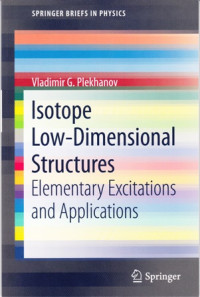 Isotope Low-Dimensional Structures: Elementary Excitations and Applications