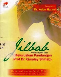 Jilbab menurut Syariat islam (Meluruskan Pandangan Prof.Dr. Quraisy Shihab)