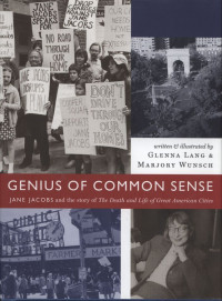 Genius of Common Sense Jane Jacob and the Story of the Death and Life of Great American Cities