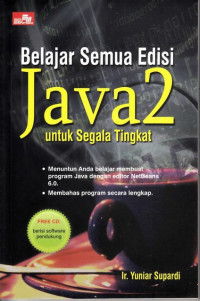 Java 2 Untuk segala Tingkatan : Belajar Semua Edisi