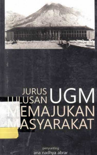 Jurus Lulusan UGM Memajukan Masyarakat