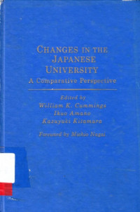 Changes in the Japanese University : A Comparative Perspective