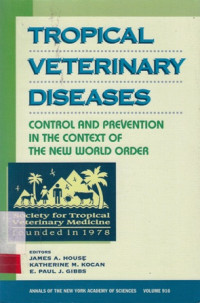 Tropical Veterinary Diseases : Control and Prevention in the Context of the New World Order