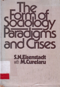 The Form of Sociology - Paradigms and Crises