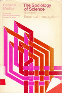 The Sociology of Science : Theoretical and Empirical Investigations