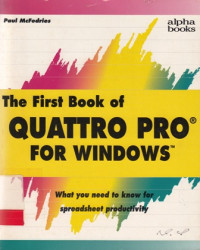 The First Book of Quattro Pro for Windows