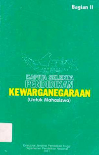 Kapita Selekta Pendidikan Kewarganegaraan : Untuk Mahasiswa