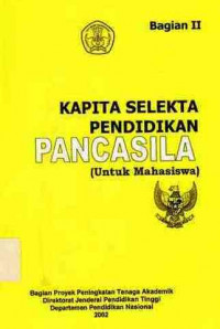 Kapita Selekta Pendidikan Pancasila (Untuk Mahasiswa) Buku Ii